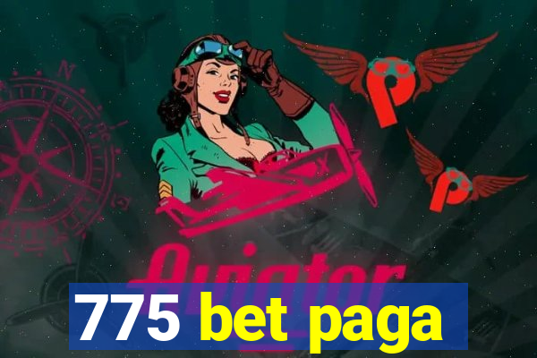 775 bet paga